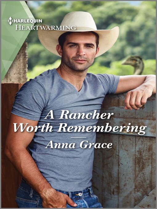 Title details for A Rancher Worth Remembering by Anna Grace - Available